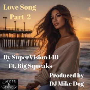 Love Song Pt. 2 (feat. Big Squeaks) [Explicit]