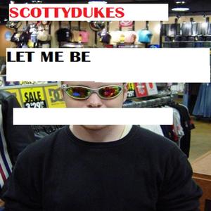 Let Me Be (Explicit)