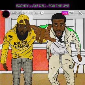 For the Live(feat. Aye Dell) (Explicit)