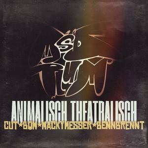 Animalisch Theatralisch (feat. BennBrennt, Kutone BQM & MackyMesser) [Explicit]