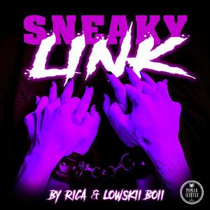 Sneaky Link (feat. Rica) [Explicit]