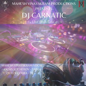 DJ Carnatic (Live) [feat. denis kucherov & Queen Cobra]