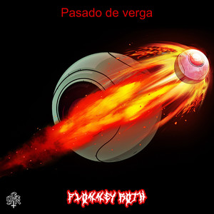 Pasado de Verga (Explicit)