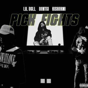 Pick Fights (Explicit)