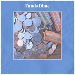 Funds Dime