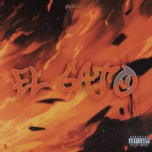 EL GATO (feat. MC Vibe & Red Line Savage) [Explicit]