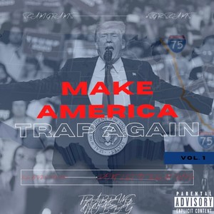 Make America Trap Again (Sit Down Flow) [Explicit]