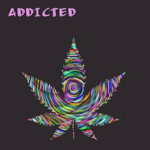 ADDICTED (Explicit)