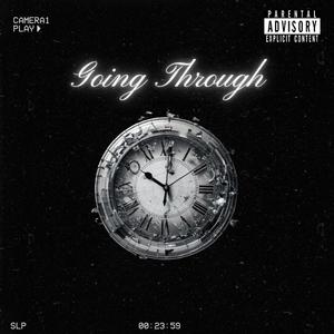 Going Through (feat. 4ELWebbie) (Explicit)
