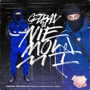 Nie Mów Mi (Explicit)