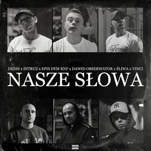 Nasze Słowa (feat. Dawid Obserwator, Śliwa, Vin Vinci) (Explicit)