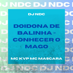 Doidona de Balinha - Conhecer o Mago (Explicit)
