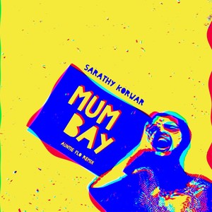 Mumbay (feat. MC Mawali) [Auntie Flo Remix]