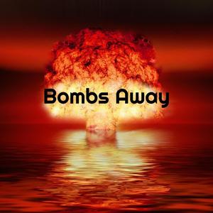 Bombs Away (Explicit)