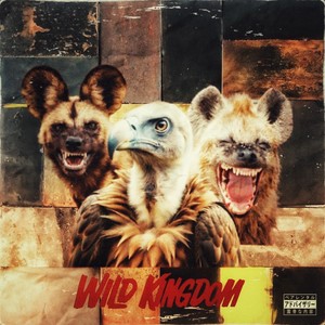 Wild Kingdom (Explicit)