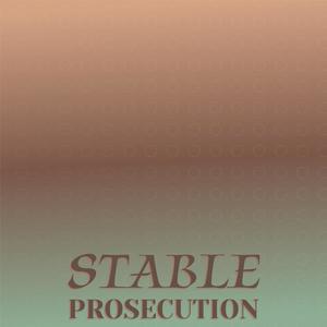 Stable Prosecution