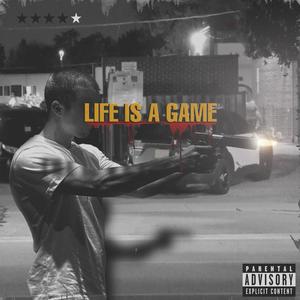 Life Is A Game (Explicit)