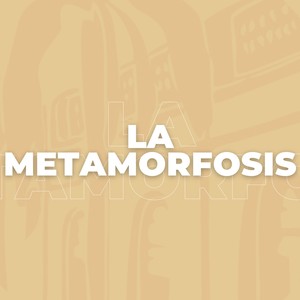La Metamorfosis