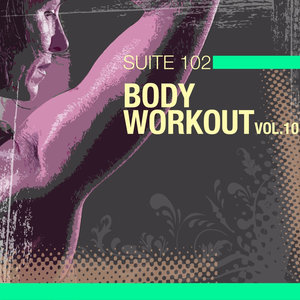 Suite 102: Body Workout Vol.10