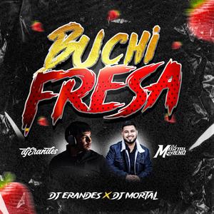 BUCHI FRESA TRIBAL (feat. DJ Erandes) (Explicit)