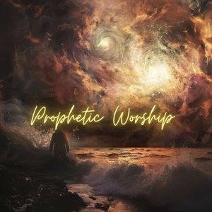 Prophetic Worship