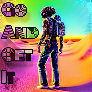 Go And Get It (feat. Jarmel Reece) [Explicit]
