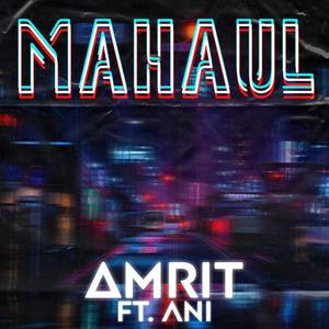 Mahaul (feat. Aniket Music)