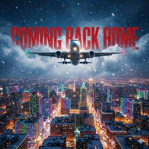 COMING BACK HOME