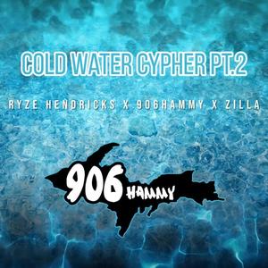 Cold water cypher 2 (feat. Zilla & Ryze Hendricks) (Explicit)