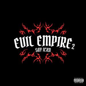 Evil Empire 2 (feat. Icxn) (Explicit)