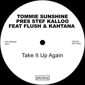 Take It Up Again (Stef Kalloo, Flush, Kahtana)
