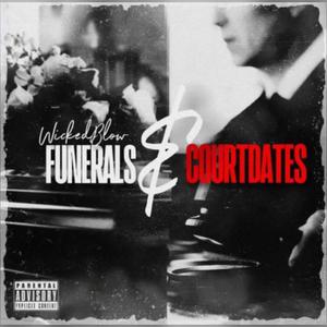 Funerals & Court Dates (Explicit)