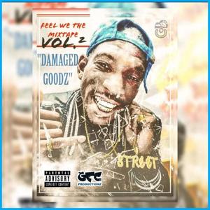 Feel We The Mixtape Vol. 2 Damaged Goodz (Explicit)