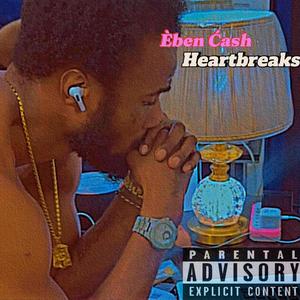 Heartbreaks (Explicit)