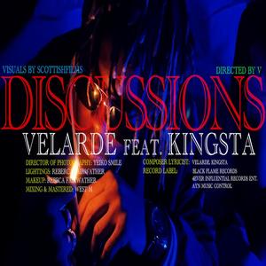 Velarde - Discussions (feat. Kingsta) (Explicit)