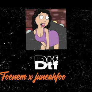 Dtf (feat. Juneahfoo) [Explicit]