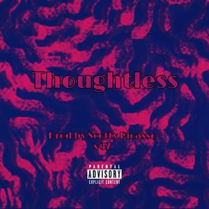 Thoughtless (Explicit)