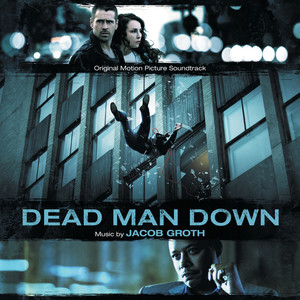 Dead Man Down (Original Motion Picture Soundtrack) (死人的复仇 电影原声带)