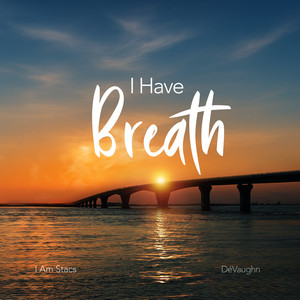 I Have Breath
