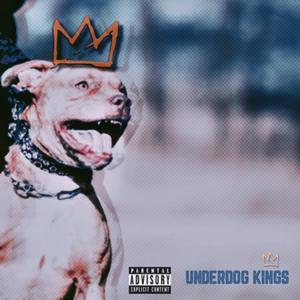 UNDERDOG KINGS (Explicit)