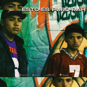 Esto es puro rah (feat. C-Pekeño) (Explicit)