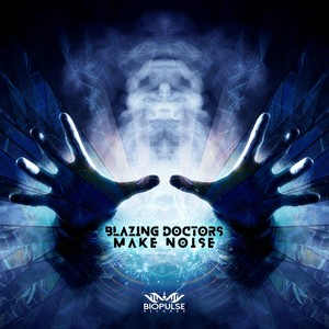 Blazing Doctors Make Noise