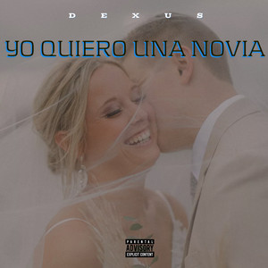 Yo Quiero Una Novia (Explicit)