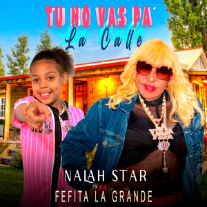 Tú No Vas Pá La Calle