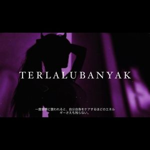 Terlalu Banyak (Explicit)