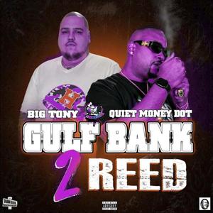 Gulf Bank 2 Reed (feat. Quiet Money Dot & Big Tony) [Slowed & Chopped] [Explicit]