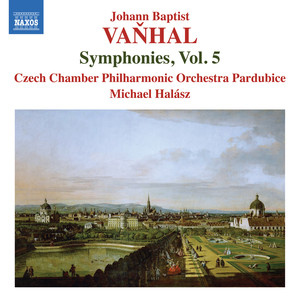 VAŇHAL, J.B.: Symphonies, Vol. 5 - Bryan f1, Eb4, C7b / Oboe Concertino (Czech Chamber Philharmonic Orchestra, Pardubice, M. Halász)