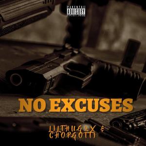 No Excuses (feat. ChopGotti) [Explicit]