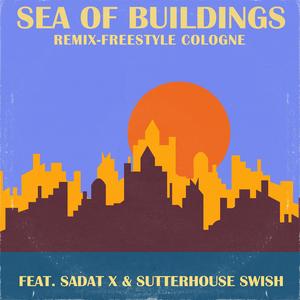 Sea Of Buildings Remixes (Explicit)