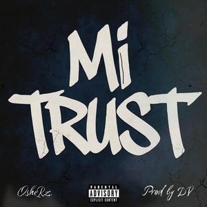 Mi Trust (Explicit)